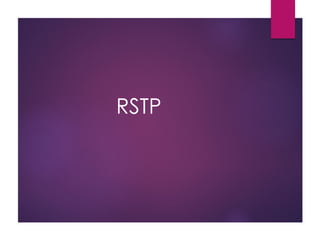 RSTP
 