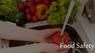 Food Safety
 