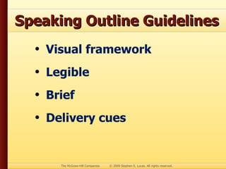 Speaking Outline Guidelines Visual framework Legible Brief Delivery cues 