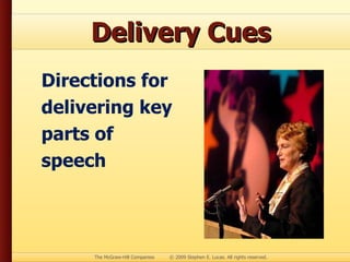 Delivery Cues Directions for delivering key parts of speech 