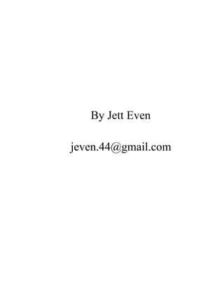 By Jett Even
jeven.44@gmail.com
 