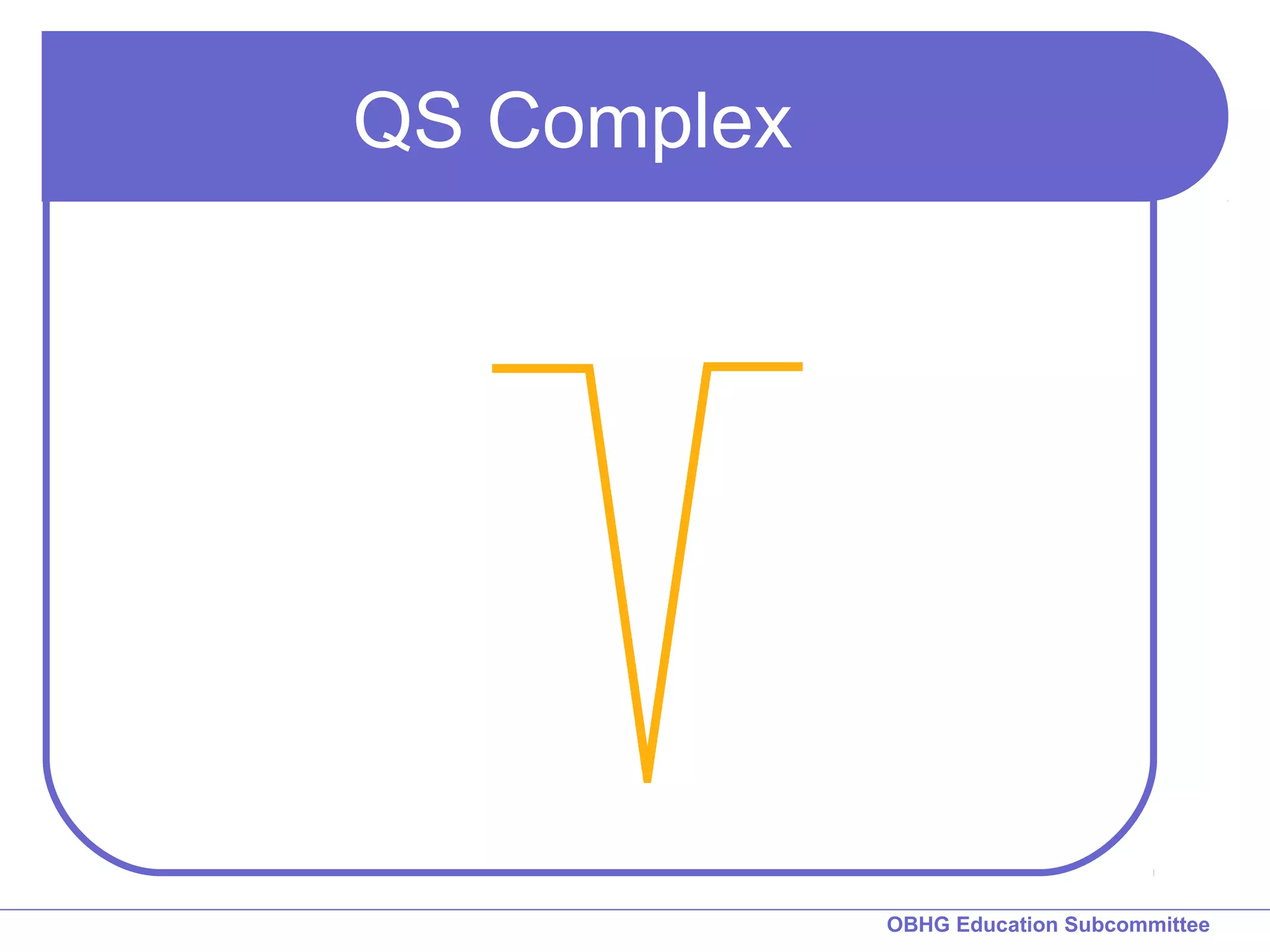OBHG Education Subcommittee 
QS Complex 
 