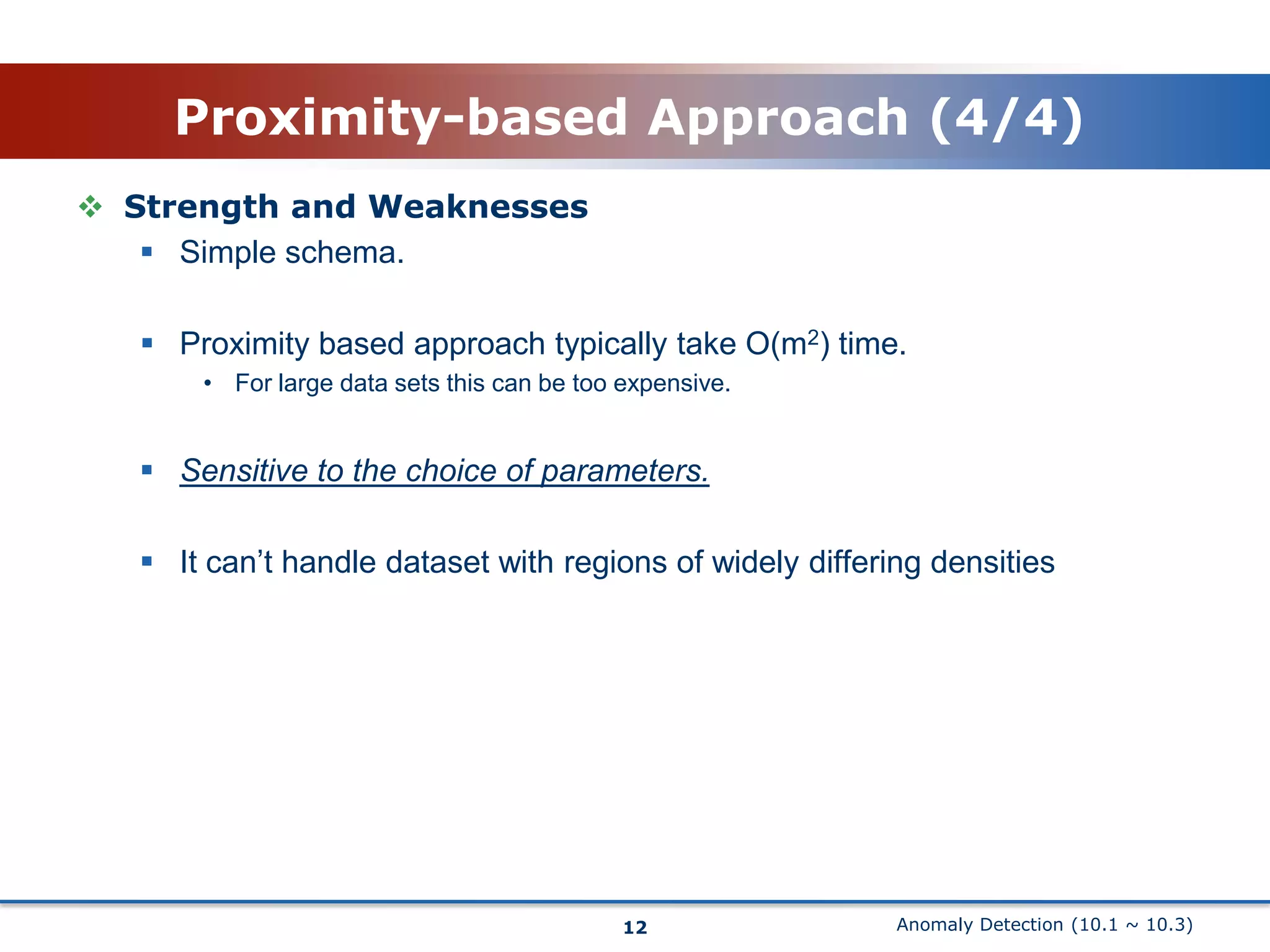 The outlier score can be highly sensitive to the value of k