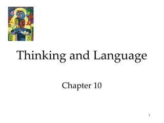 Thinking and Language Chapter 10 