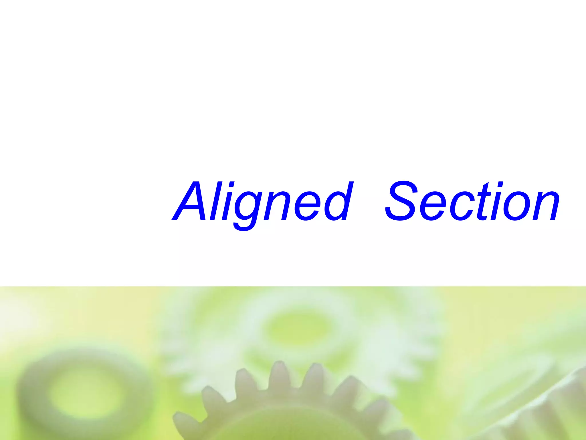 Aligned  Section 