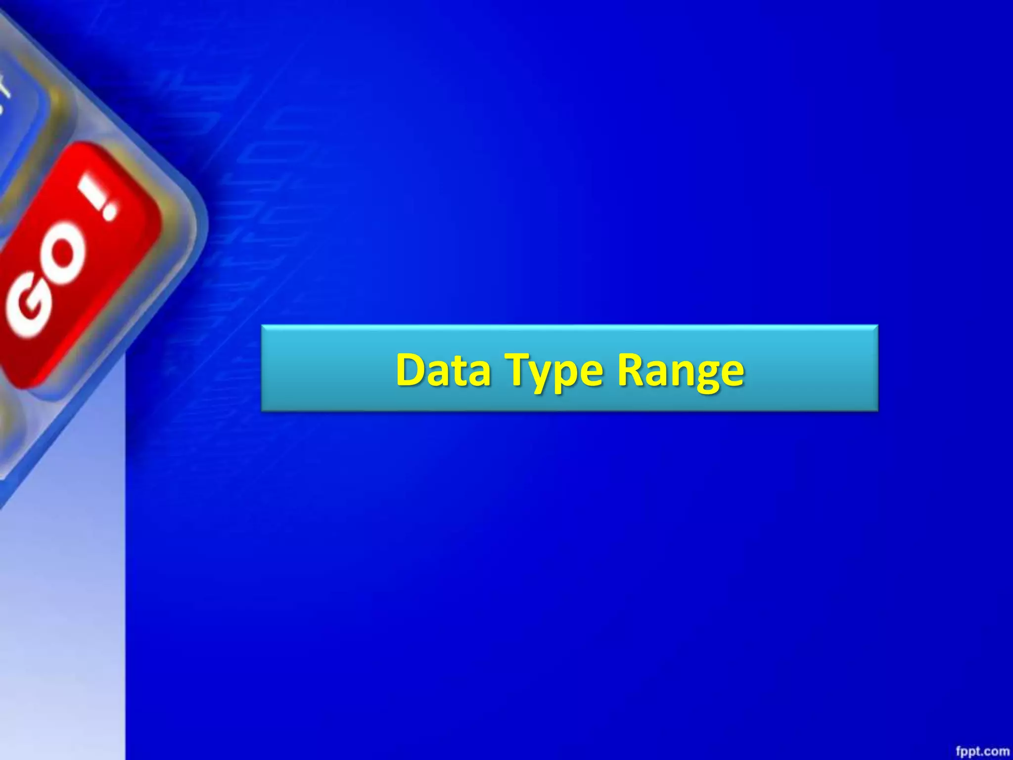 Data Type Range
 