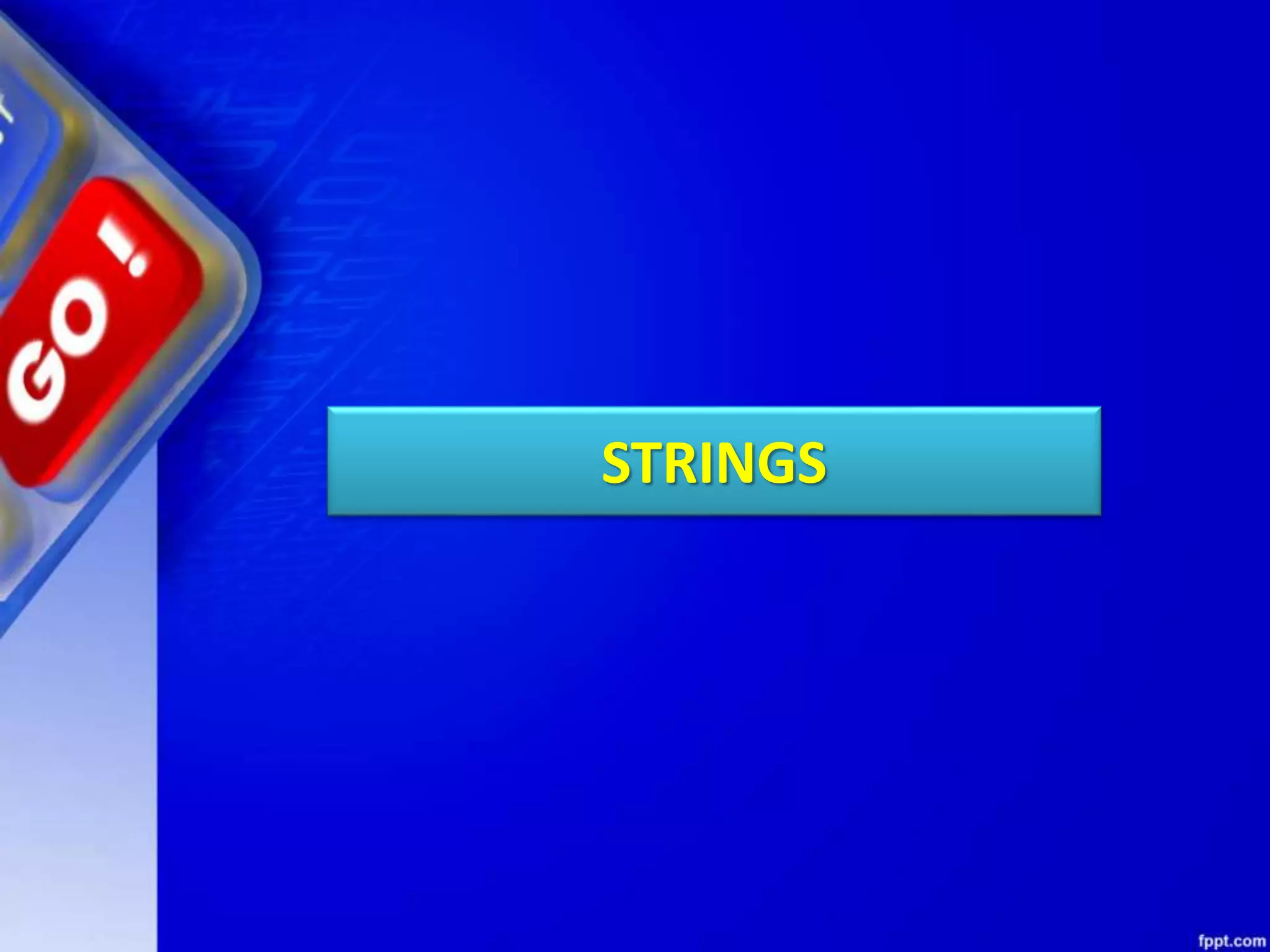 STRINGS
 