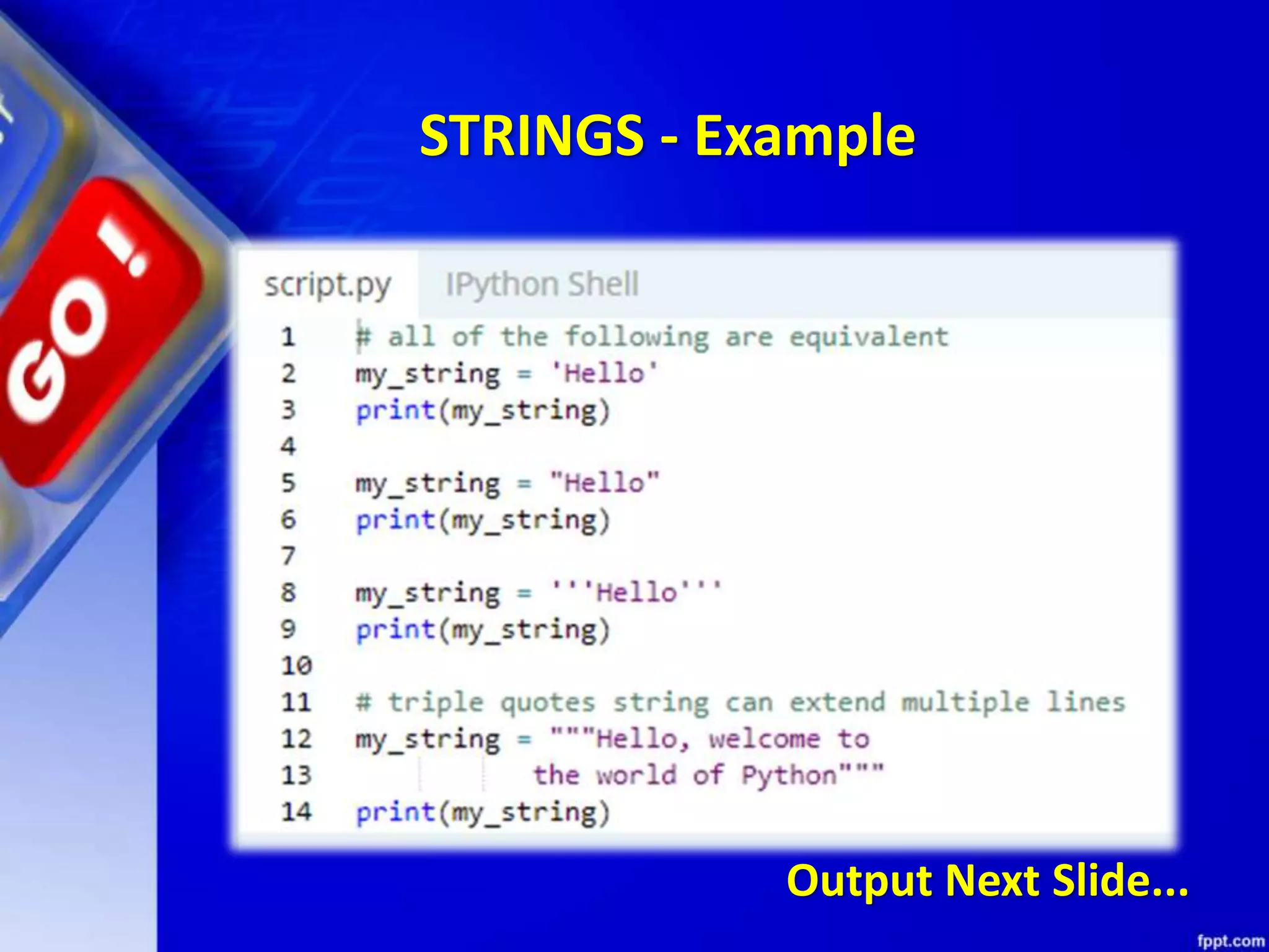 STRINGS - Example
Output Next Slide...
 