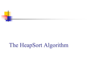 The HeapSort Algorithm
 