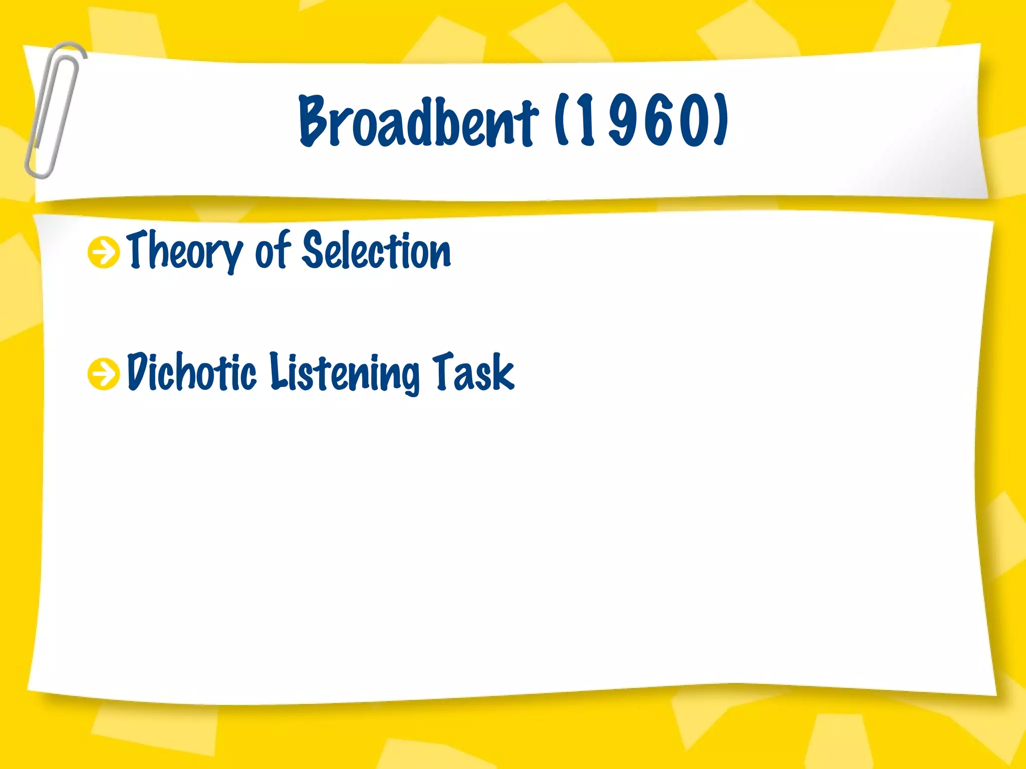 Broadbent (1960) Theory of Selection Dichotic Listening Task 