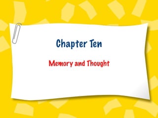 Chapter Ten Memory and Thought 