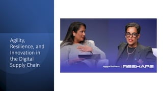 Agility,
Resilience, and
Innovation in
the Digital
Supply Chain
 