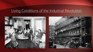 Living Conditions of the Industrial Revolution
 