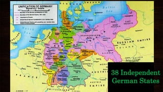 38 Independent
German States
 