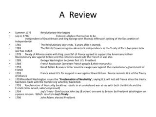 A  ReviewSummer 1775	Revolutionary War begins