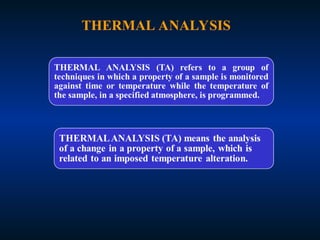THERMAL ANALYSIS
 