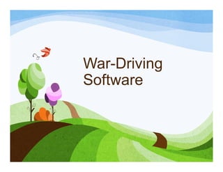 War-Driving
Software
 