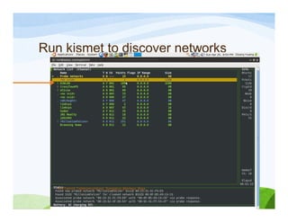 Run kismet to discover networks
D3 Teknik Telekomunikasi_Sanggup, Mampu, Bisa
 