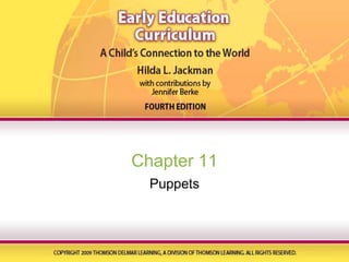 Chapter 11 Puppets 