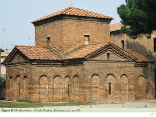 Figure 11-15  Mausoleum of Galla Placidia, Ravenna, Italy, ca. 425.  