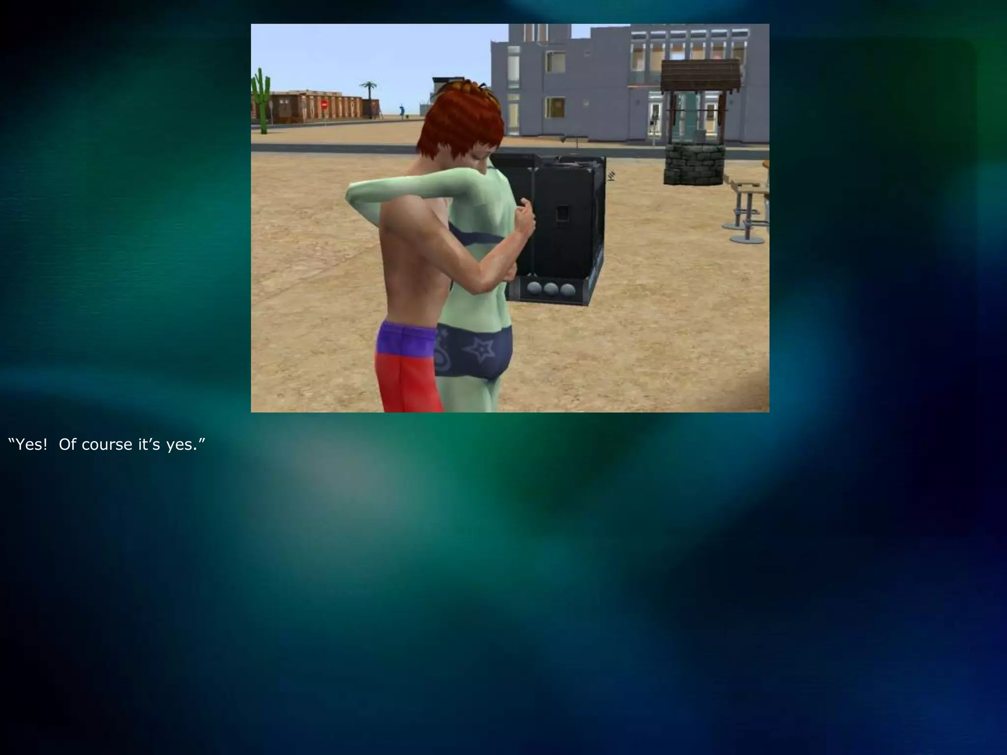 “Yes!  Of course it’s yes.”