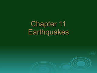 Chapter 11 Earthquakes 