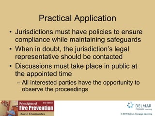 Practical Application Jurisdictions must have policies to ensure compliance while maintaining safeguards When in doubt, the jurisdiction’s legal representative should be contacted Discussions must take place in public at the appointed time All interested parties have the opportunity to observe the proceedings 