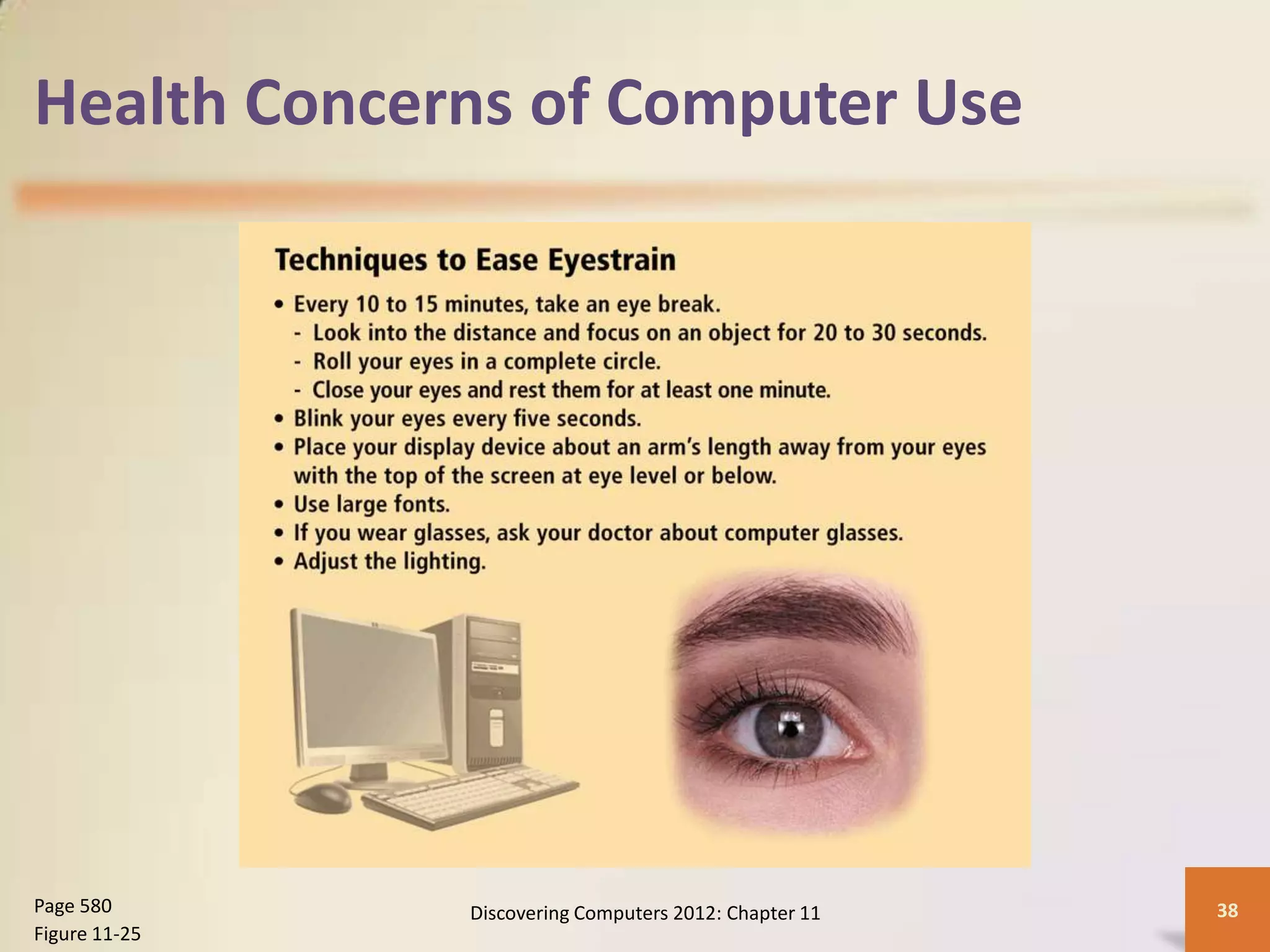 Health Concerns of Computer Use




Page 580       Discovering Computers 2012: Chapter 11   38
Figure 11-25
 