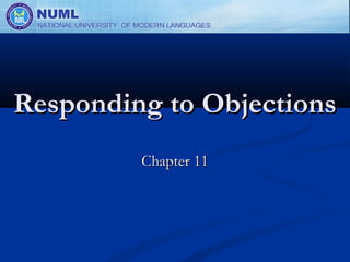 Responding to Objections
         Chapter 11
 