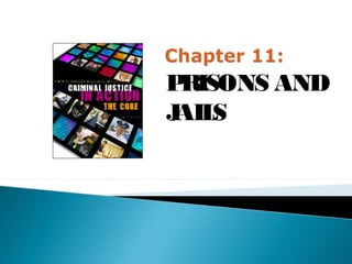 PRISONS AND
J S
 AIL
 