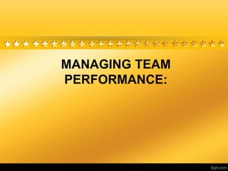 MANAGING TEAM
PERFORMANCE:
Prentice Hall, Inc. © 2006
 