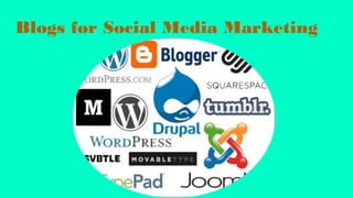 Blogs for Social Media Marketing
 
