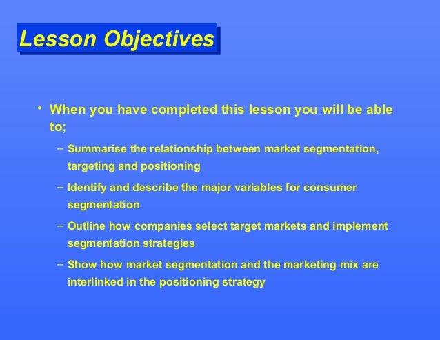 ppt on targetting segmentation and positioning Market segmentation, targeting and positioning are the three components of what is commonly known as the s-t-p strategy each step contributes to the development of a targeted promotional plan. ppt on targetting segmentation and positioning Market segmentation, targeting and positioning are the three components of what is commonly known as the s-t-p strategy each step contributes to the development of a targeted promotional plan.