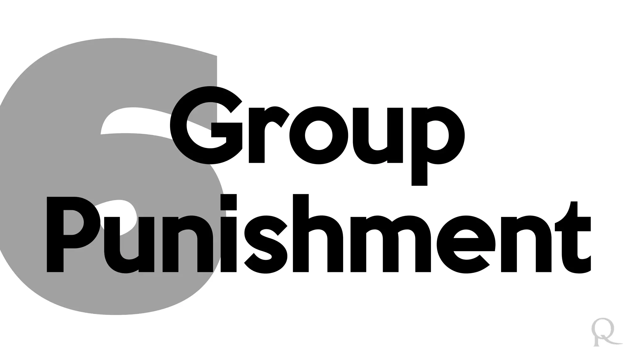 Group
Punishment
 