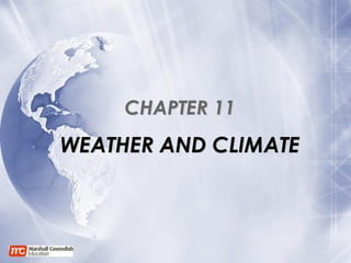 CHAPTER 11
WEATHER AND CLIMATE
 