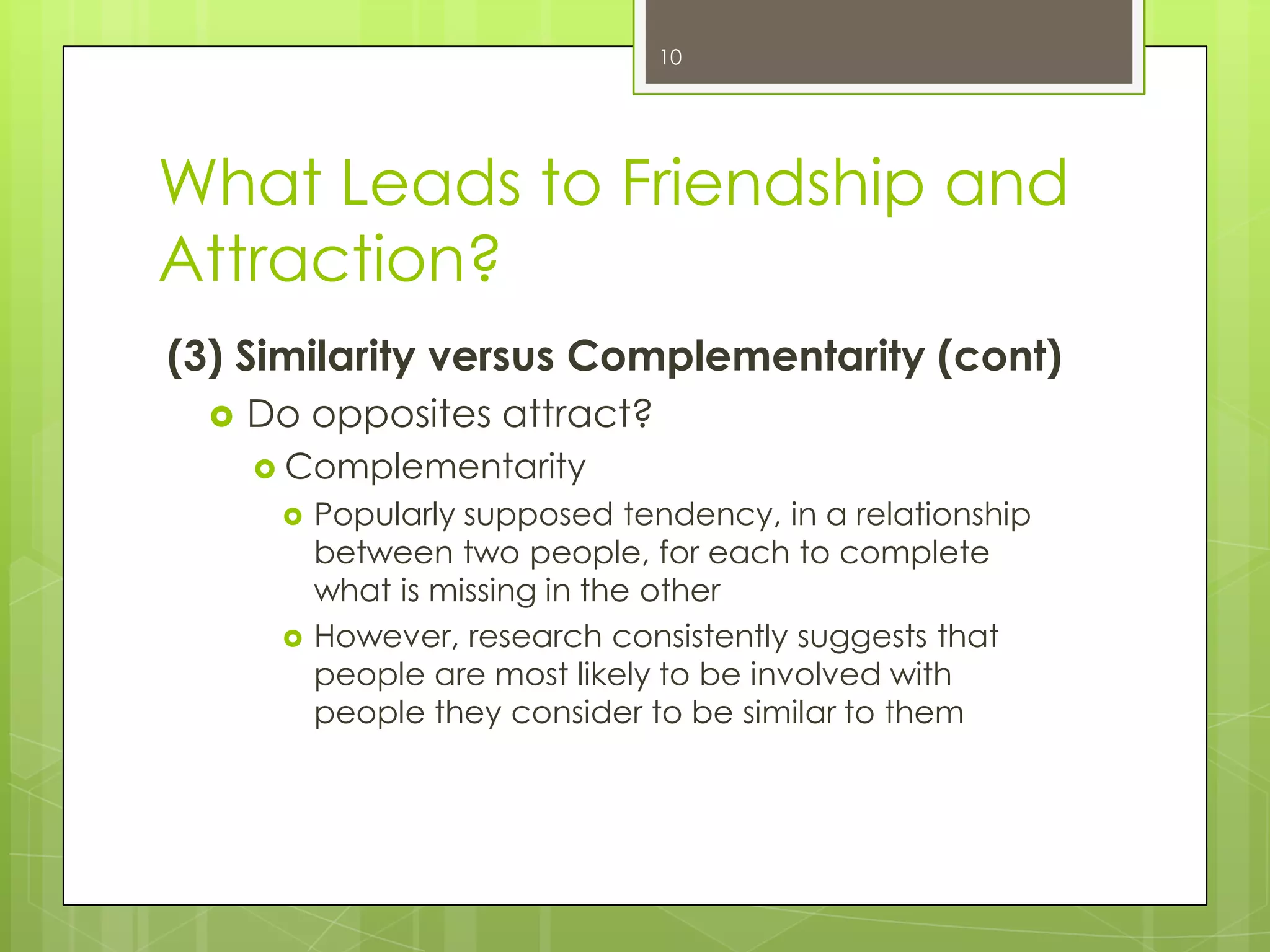 Describe the difference between attraction and closeness ...