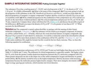 Intermolecular
Forces
SAMPLE INTEGRATIVE EXERCISE Putting Concepts Together
The substance CS2(s) has a melting point of –1...