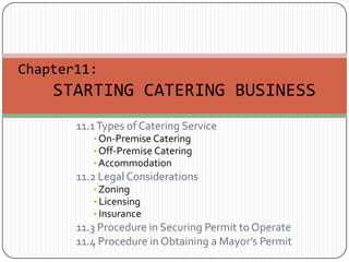 Chapter11:STARTING CATERING BUSINESS 11.1 Types of Catering Service ,[object Object]