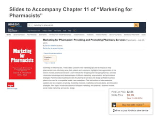 Slides to Accompany Chapter 11 of “Marketing for
Pharmacists”
2
 