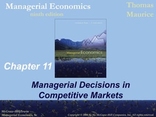 Chapter 11 Managerial Decisions in Competitive Markets 