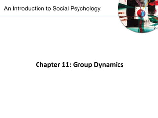 Chapter 11: Group Dynamics
 