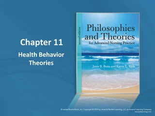 Chapter 11
Health Behavior
Theories
 