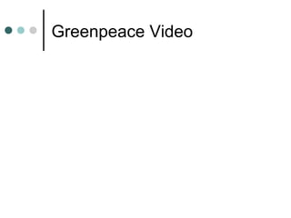 Greenpeace Video
 