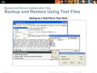 Presentation_ID 50© 2008 Cisco Systems, Inc. All rights reserved. Cisco Confidential
Backup and Restore Configuration File...