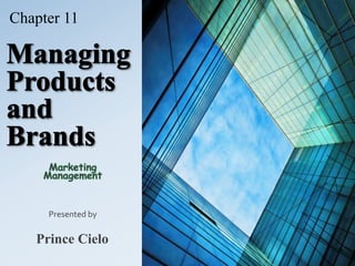 Marketing
Management
Chapter 11
Presented by
Prince Cielo
 