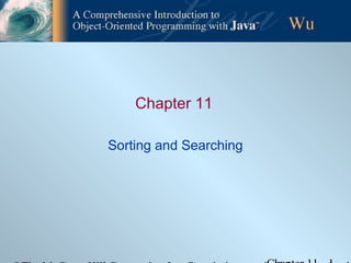 Chapter 11
Sorting and Searching

 
