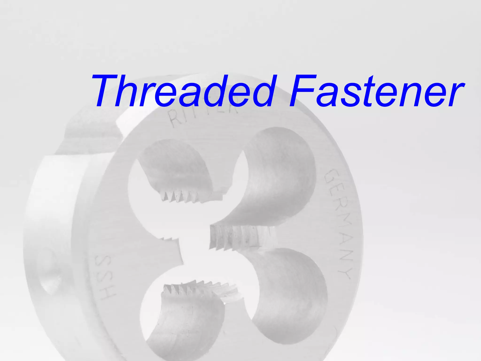 Threaded Fastener 