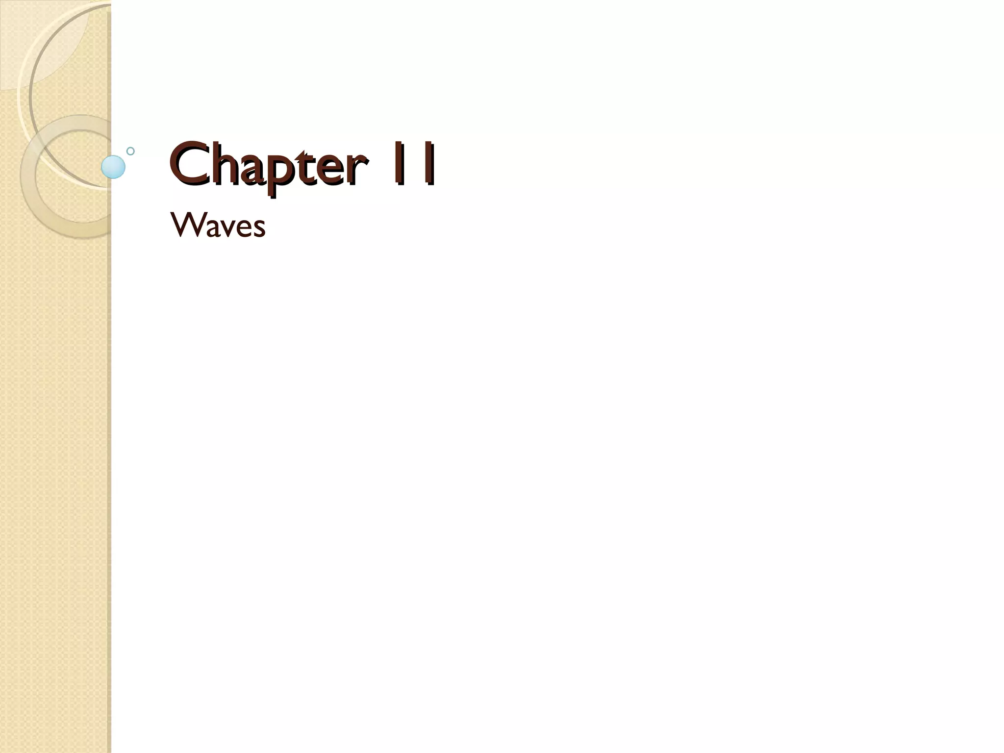 Chapter 11 Waves 