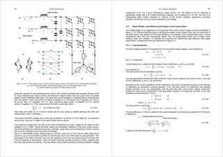 367 Power Electronics 
VAN 
VBN 
VCN 
iA 
iB 
3Φ ac supply 
Sij 
input line filter 
SAa SAb SAc 
SBa SBb SBc 
SCa SCb SCc 
SAa 
VAN a b c 
ia ic 
ZL 
o 
3Φ ac load 
ZL ZL 
A 
B 
C 
C 
C 
C 
L 
L 
L 
VBN 
VCN 
Vao 
Vbo 
Vco 
SBb 
SCc 
SAc 
SBa 
SBc 
SCa 
SAc 
SBa 
SBc 
SCa 
(a) (b) (c) 
VOCc 
Figure 12.20. Three-phase input to three-phase output matrix converter circuit: bidirectional switches 
(a) reverse blocking igbts conventional igbts; and (b) switching matrix; and 
(c) three–phase ac supply to three-phase ac load. 
where the switches Sij are constrained such that no two or three switches short between the input lines 
or cause discontinuous output current. Discontinuous output current must not occur since no natural 
default current freewheel paths exist. The input short circuit constraint is complied with by ensuring that 
only one switch in each row of the 3×3 matrix in equation (12.116) (hence row in equation (12.121)) is 
on at any time, viz., equation (12.117), while continuous load current in equation (12.121) (hence 
column in equation (12.116)) is ensured by Kirchhoff’s current law, that is 
3 
Σ ≥ (12.122) 
1 
1 for at least any two 
j 
i jS i 
= 
More than one switch on in a column implies that an input phase is parallel feeding more than one 
output phase, which is allowable. 
Thus given Kirchhoff’s voltage and current law constraints, not all the 512 (29) states for nine switches 
can be used, and only 27 states of the switch matrix can be utilised. 
The maximum voltage gain, the ratio of the peak fundamental ac output voltage to the peak ac input 
voltage is ½√3 = 0.866. Above this level, called over-modulation, distortion of the input current occurs. 
Since the switches are bidirectional and fully controlled, power flow can be bidirectional. Control involves 
the use of a modulation index that varies sinusoidally. 
Since no intermediate energy storage stage is involved, such as a dc link, this so called total silicon 
solution to ac to ac conversion provides no ride-through, thus is not well suited to ups application. The 
advantage of the matrix converter over a dc link approach to ac to ac conversion lies not in the fact that 
a dc link capacitor is not required. Given the matrix converter requires an input L-C filter, capacitor size 
and cost requirements are similar. The key feature of the matrix converter is that the capacitor voltage 
AC voltage regulators 368 
requirement is ac. For a given temperature, ripple current, etc., the lifetime of an ac capacitor is 
significantly longer than a dc voltage electrolytic capacitor, as is required for a dc link. The use of oil 
impregnated paper bipolar capacitors to improve dc-link inverter reliability, significantly increases 
capacitor volume and cost for a given capacitance and voltage. 
12.7 Power Quality: load efficiency and supply current power factor 
One characteristic of ac regulators is non-sinusoidal load current, hence supply current as illustrated in 
figure 12.1b. Difficulty therefore exists in defining the supply current power factor and the harmonics in 
the load current may detract from the load efficiency. For example, with a single-phase motor, current 
components other than the fundamental detract from the fundamental torque and increase motor 
heating, noise, and vibration. To illustrate the procedure for determining load efficiency and supply 
power factor, consider the circuit and waveforms in figure 12.1. 
12.7.1 Load waveforms 
The load voltage waveform is constituted from the sinusoidal supply voltage v and is defined by 
v ( ω t ) 2 V sin ω 
t 
(V) 
o t 
t 
α ω β 
π α ω π β 
= 
≤ ≤ 
+ ≤ ≤ + 
(12.123) 
and vo = 0 elsewhere. 
Fourier analysis of vo yields the load voltage Fourier coefficients van and vbn such that 
( ) { cos sin } (V) o an bn v ωt = Σ v nωt + v nωt (12.124) 
for all values of n. 
The load current can be evaluated by solving 
Ri L di V t 
+ o = 2 sin ω (V) 
(12.125) 
o 
dt 
over the appropriate bounds and initial conditions. From Fourier analysis of the load current io, the load 
current coefficients ian and ibn can be derived. 
Derivation of the current waveform Fourier coefficients may prove complicated because of the difficulty 
of integrating an expression involving equation (12.2), the load current. An alternative and possibly 
simpler approach is to use superposition and the fact that each load Fourier voltage component 
produces a load current component at the associated frequency but displaced because of the load 
impedance at that frequency. That is 
i 
i (12.126) 
-1 
cos (A) 
cos (A) 
tan ω 
φ 
φ 
φ 
= 
= 
where = 
v 
R 
v 
R 
an n 
bn n 
n 
an 
bn 
n L 
R 
The load current io is given by 
( ) { cos( ) sin( )} (A) o an n bn n 
=Σ − + − (12.127) 
i ωt i nωt φ i nωt φ 
n 
∀ 
The load efficiency, η, which is related to the power dissipated in the resistive component R of the load, 
is defined by 
η = fundamental active power 
total active power 
( i 2 R + i 2 R ) 
1 1 i 2 + 
i 
2 
( ) ( 1 1 
i 2 R i 2 R i 2 i 
2 
) 
½ 
½ 
a b a b 
= Σ = 
Σ (12.128) 
+ + an bn an bn 
n n 
∀ ∀ 
Σ × × . 
In general, the total load power is cos n rms n rms n 
n 
v i φ 
∀ 
 