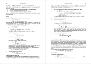 341 Power Electronics 
Example 12.1d: Single-phase ac regulator – 1 with ac back emf composite load 
A 230V 50Hz mains ac thyristor chopper has a load composed of 10Ω resistance in series with a138V 
50Hz ac voltage source that leads the mains by 30º. If the thyristor triggering angle is 90º with respect to 
the ac mains, determine 
i. The rms load current and maximum rms load current for any phase delay angle 
ii. The power dissipated in the passive part of the load 
iii. The thyristor average and rms current ratings and voltage ratings 
iv. Power dissipated in the thyristors when modelled by vT = vo + ro×iT =1.2 + 0.01×iT 
Repeat the calculations if the passive part of the load is a 20mH inductor and the ac back emf lags the 
50Hz ac mains by 30º. 
Solution 
ac back emf with a pure resistive load 
From equation (12.47), the voltage across the resistive part of the load is 
v = V 2 +V 2 
− 2 VV cos 
ψ 
R bac b ac 230 2 138 2 
2 230 138 cos 30 130.3V 
= + − × × × = 
with an angle of φ = -32.8º with respect to the ac mains, given by ψ = 30º and Vb ac / V = 138V/230V = 0.6 
in the fourth quadrant of figure 12.5. From the phasor diagram in figure 12.5, the thyristor firing angle 
with respect to the load resistor voltage is αR = α - φ = 90º - 32.8º = 57.8º. 
i. The load rms current is given by equation (12.24), that is 
2 sin2 
1 
R R R 
2 
130.3V 57.8 sin2 57.8 1 13.03A 0.732 9.54A 
10 180 2 
rms 
V 
I 
R 
α α 
π 
π 
− 
= − 
° × ° = − + = × = 
Ω ° 
The maximum rms load current is 13A when is αR = 0, that is when α = -φ = 32.8º. 
ii. The 10Ω resistor losses are 
P = I 2 
× Ω 
10 
Ω rms 2 
10 
9.54 10 910.1W 
= × Ω= 
iii. The thyristor current ratings are 
I = I 
T rms rms . 
. 
/ 2 
16.83 / 2 11.9A 
= = 
From equation (12.22), the average thyristor current is 
2 
½ (1 cos ) 
= R 
+ 
T R 
2 130.3V 
× 
½ (1 cos 57.8 ) 4.5A 
= + ° = 
10 
V 
I 
R 
α 
π 
× Ω 
π 
The thyristors effectively experience a forward and reverse voltage associated with a single ac 
source of 130.3V ac. Without phase control the maximum thyristor voltage is 
√2×130.3V=184.3V. If the triggering angle α is less than 90º-φ=122.8 º (with respect to the ac 
mains) then the maximum off-state voltage is less, namely 
l 2 130.3 sin( 32.8 ) if 122.3 T V = × × α − ° α  ° 
iv. The power dissipated in each thyristor is 
P =v I + r I 
2 
T o T o T rms 1.2V 4.5A 0.01 11.92 6.8W 
= × + Ω× = 
ac back emf with a pure reactive load 
The voltage across the inductive part of the load is the same as for the resistive case, namely 130.3V. In 
this case the ac back emf lags the ac mains. The phase angle with respect to the ac mains is φ = 32.8º, 
given by ψ = -30º and Vb ac / V = 138V/230V = 0.6 in the second quadrant of figure 12.5. Being a purely 
AC voltage regulators 342 
inductive load across the 130.3V ac voltage, the current lags this voltage by 90º. From the phasor 
diagram in figure 12.5, the thyristor firing angle with respect to the load inductor voltage is αL = α + φ = 
90º + 32.8º = 122.8º. Since the effective delay angle αL is greater than 90º, symmetrical, bipolar, 
discontinuous load current flows, as considered in section 12.1ii. 
i. With a 20mH load inductor, the load rms current is given by equation (12.44), that is 
½ 2 3 
 =    ( )( ) 
 − 2 + cos2 + sin2 
 
V 
rms L L L 
2 
   
130.3V 122.8 3 
=   2 ° −   ( 2 + cos 2 × 122.8 ° ) 
+ sin2 × 122.8 
° ×  °  
= × = 
L 
2 50Hz 0.02H 90 
20.74A 0.373 7.73A 
I 
X 
π α α α 
π 
π π 
The maximum bipolar rms load current is when αR = 90º, Irms = 20.74, and α = 90 - φ = 32.8º. 
ii. The 20mH inductor losses are zero. 
iii. The thyristor current ratings are 
T rms rms I = I 
/ 2 
. 
7.73 / 2 5.47A 
= = 
. 
From equation (12.42), the average thyristor current is 
I V 
2 ( ) cos sin 
=  − +  
L 
π α α α 
πω 
  °   =   −  × ° + °  =   °   
2 122.8 20.74A 1 cos122.8 sin122.8 2.80A 
180 
L 
T L L L 
π 
π 
The thyristors effectively experience a forward and reverse voltage associated with a single ac 
source of 130.3V ac. Without phase control the maximum thyristor voltage is 
√2×130.3V=184.3V. Since αR ≥ 90º is necessary for continuous bipolar load current, 184.3V will 
always be experienced by the thyristors for any αR  90º. 
iv. The power dissipated in each thyristor is 
P =v I + r I 
2 
T o T o T rms 1.2V 2.8A 0.01 5.472 3.66W 
= × + Ω× = 
♣ 
12.1.2 Single-phase ac regulator – integral cycle control - line commutated 
In thyristor heating applications, load harmonics are unimportant and integral cycle control, or burst 
firing, can be employed. Figure 12.6a shows the regulator when a triac is employed and figure 12.6b 
shows the output voltage indicating the regulator’s operating principle. Because of the low frequency 
sub-harmonic nature of the output voltage, this type of control is not suitable for incandescent lighting 
loads since flickering would occur and with ac motors, undesirable torque pulsations would result. 
In many heating applications the load thermal time constant is long (relative to 20ms, that is 50Hz) and 
an acceptable control method involves a number of mains cycles on and then off. Because turn-on 
occurs at zero voltage cross-over and turn-off occurs at zero current, which is near a zero voltage cross-over, 
supply harmonics and radio frequency interference are low. The lowest order harmonic in the load 
is 1/Tp. 
For a resistive load, the output voltage (and current) is defined by 
2 sin( ) for 0 2 
0 for 2 2 
v = iR = V t ≤ t ≤ 
m 
o o ω ω π 
m t N 
= ≤ ≤ 
π ω π 
(12.50) 
where Tp = 2πN/ω. 
The rms output voltage (and current) is 
( ) 
1 2 sin 
2 
2 
=  2 /    
  
= = = = 
V V N t d t 
0 
V I R V m / 
N V m . 
N 
π 
ω ω 
π 
δ δ 
∫ 
where the duty cycle 
m N 
rms 
rms rms 
(12.51) 
 